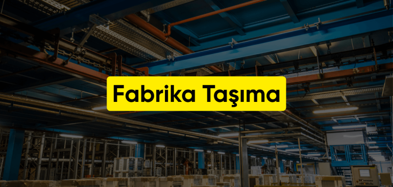 Fabrika Taşıma İzmir Ertas Nakliyat