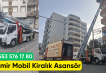İzmir Kiralık Mobil Asansör Ertaş
